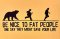 Pánské tričko s potiskem BE NICE TO FAT  PEOPLE 2XL
