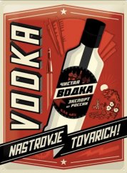 Plechová cedule Vodka Nastrovje  tovarich!
