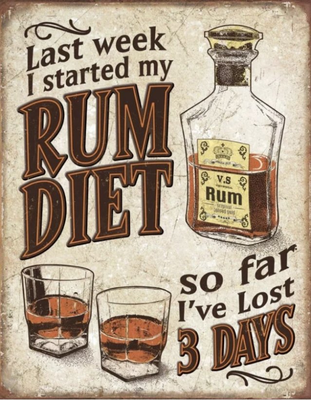 Plechová cedule  List week I started my Rum diet