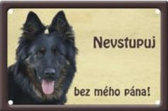 Plechová cedulka Nevstupuj bez mého pána Chodský pes